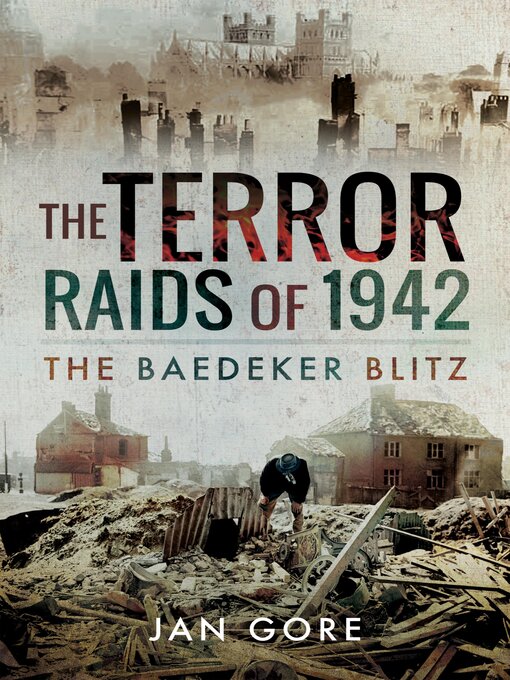 Title details for The Terror Raids of 1942 by Jan Gore - Available